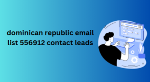 dominican republic email list 556912 contact leads