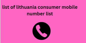 list of lithuania consumer mobile number list